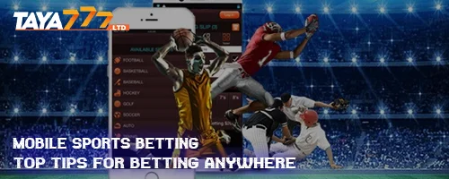 Mobile Sports Betting: Top Tips for Betting Anywhere